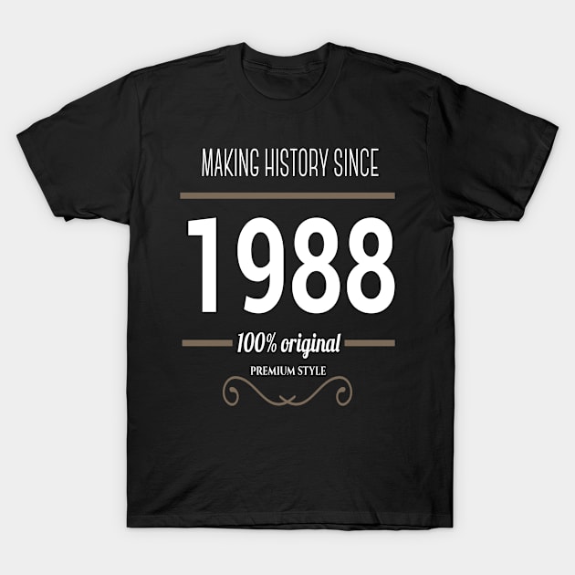 Father (2) Making History since 1988 T-Shirt by NguyenNgoc